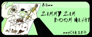 Zimmy Zim Doom Night